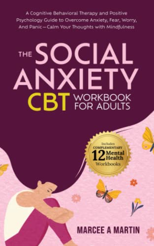 The Social Anxiety (CBT) Workbook for Adults: A Cognitive Behavioral